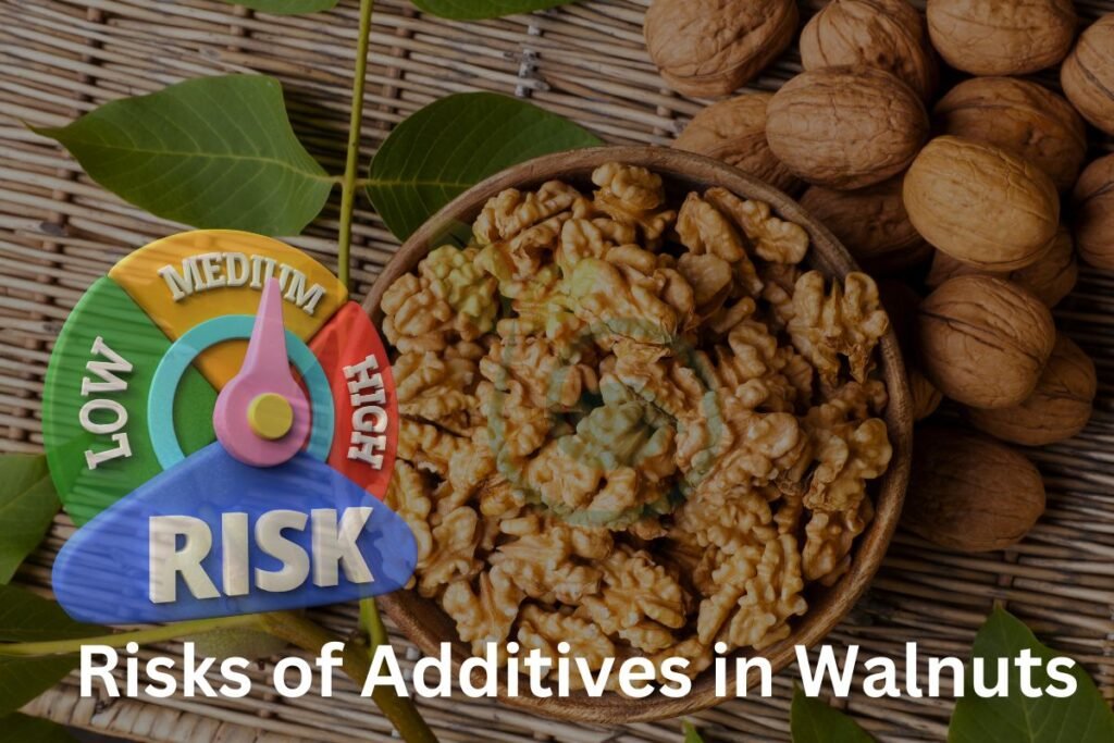 Risks of Additives in Walnuts
